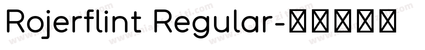 Rojerflint Regular字体转换